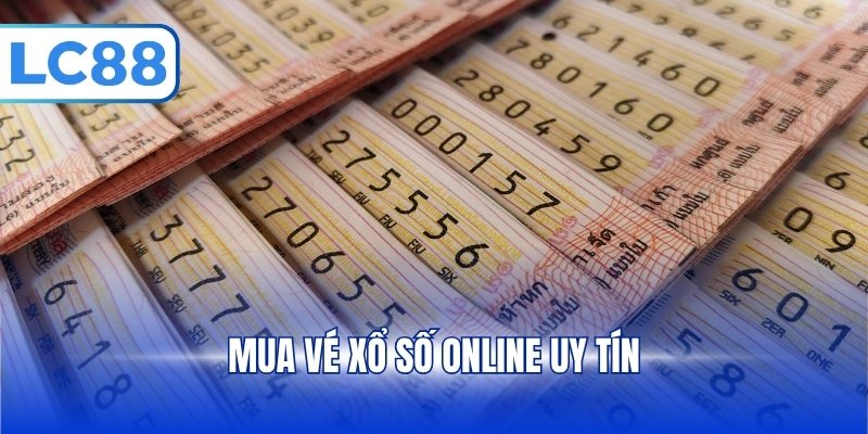 Mua Vé Xổ Số Online Uy Tín